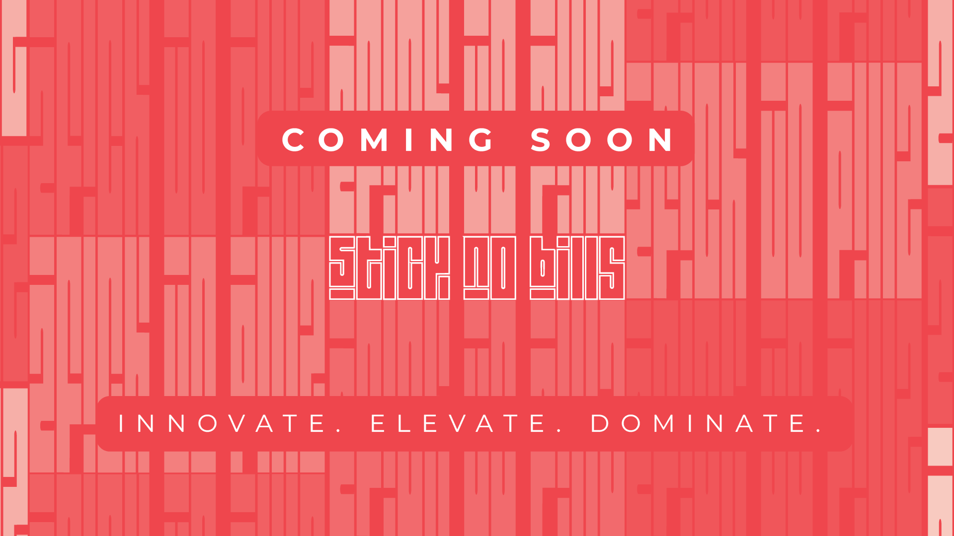 Coming Soon - Stick No Bills